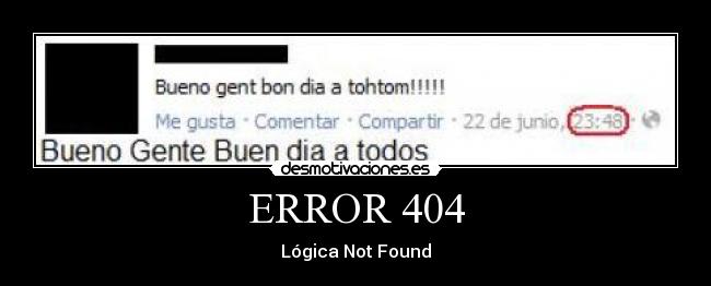 carteles hora facebook raro logica 404 error logica otra vez que mola not found desmotivaciones