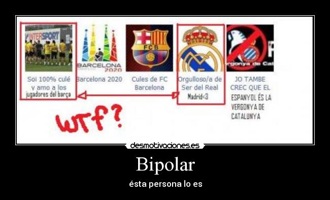 Bipolar - ésta persona lo es