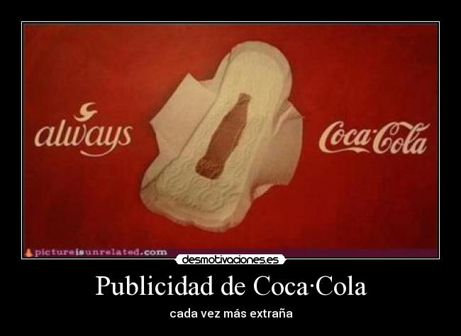 carteles publicidadad coca cola compresa desmotivaciones