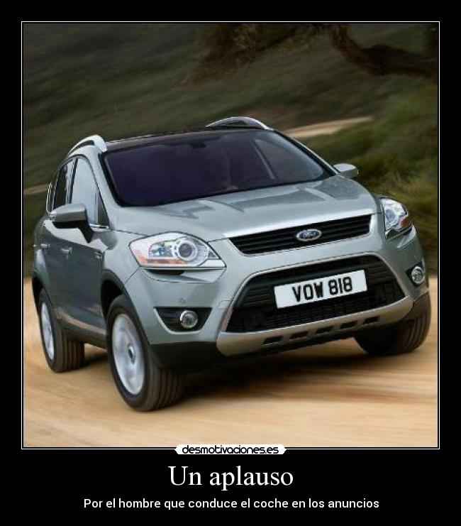Un aplauso - Por el hombre que conduce el coche en los anuncios