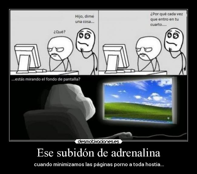 Ese subidón de adrenalina -