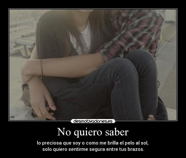 No quiero saber -
