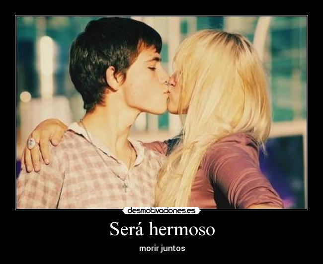 Será hermoso -