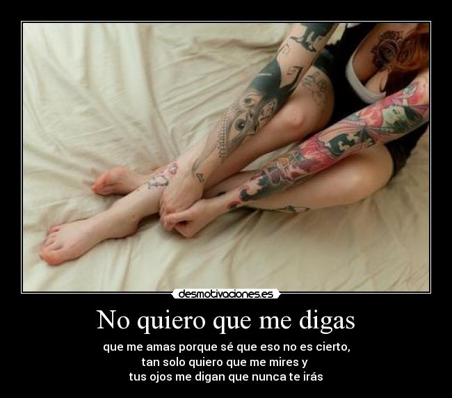 No quiero que me digas - 