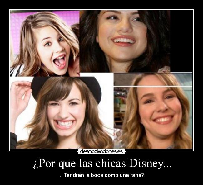 ¿Por que las chicas Disney... - .. Tendran la boca como una rana?
