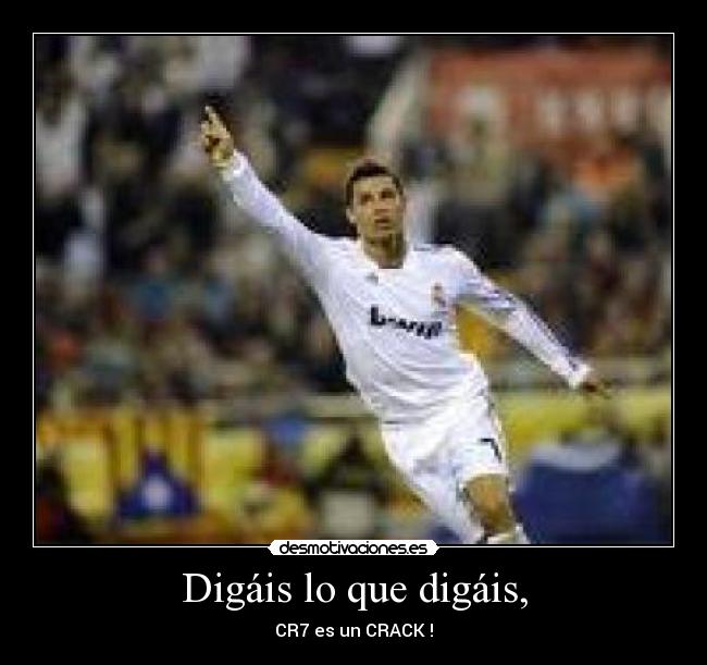 Digáis lo que digáis, - 