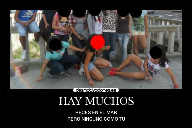 HAY MUCHOS - PECES EN EL MAR
PERO NINGUNO COMO TU
