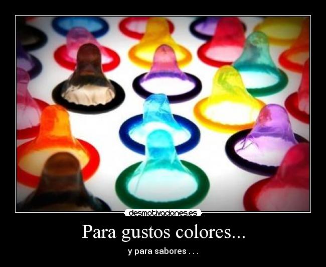 carteles para gustos colores para sabores condones jajaja leonelicod desmotivaciones