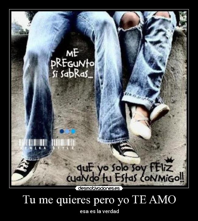 Tu me quieres pero , Yo te amo esa es la verdad (8) | Facebook