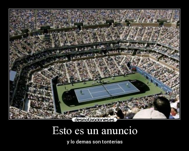 Esto es un anuncio - y lo demas son tonterias