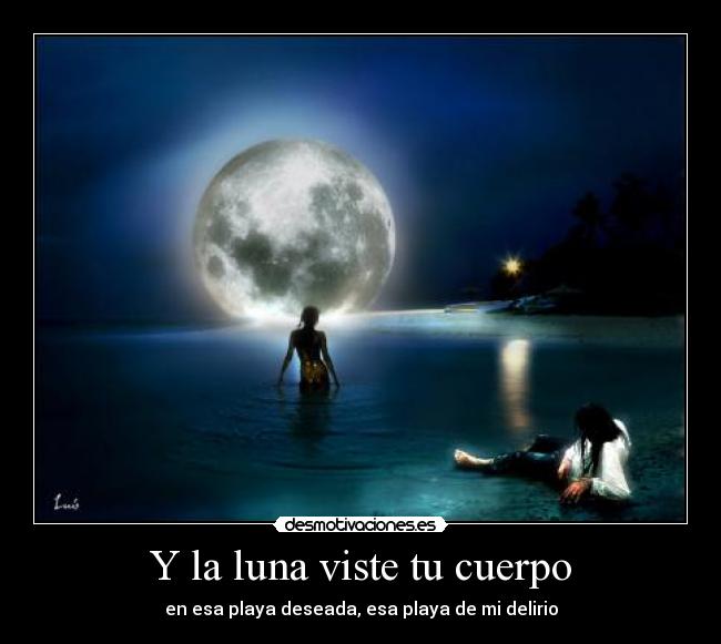 Y la luna viste tu cuerpo - 