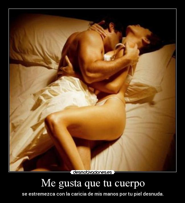 Me gusta que tu cuerpo -
