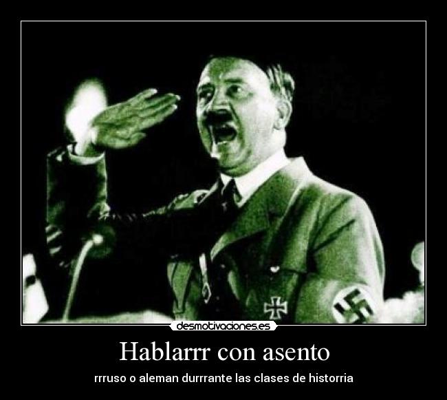Hablarrr con asento - rrruso o aleman durrrante las clases de historria