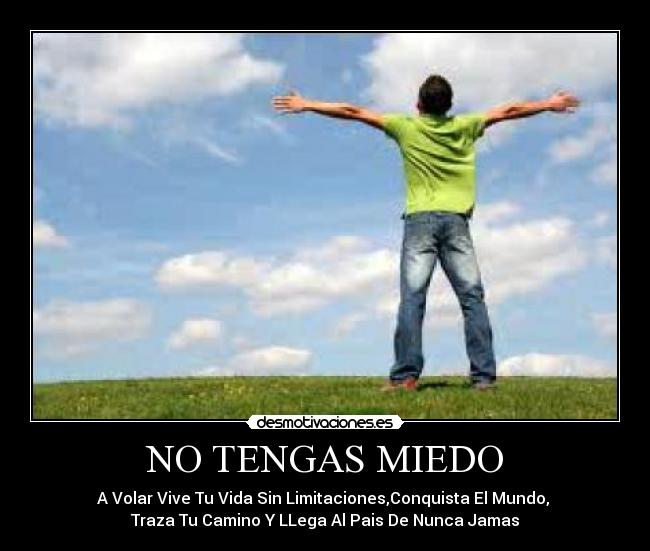 NO TENGAS MIEDO -