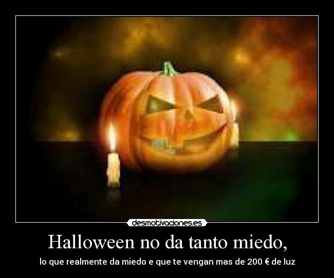 Halloween no da tanto miedo, - 
