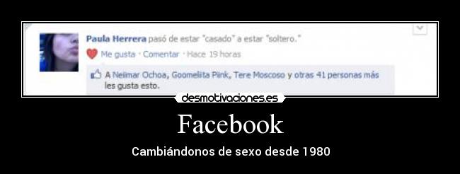 Facebook - Cambiándonos de sexo desde 1980