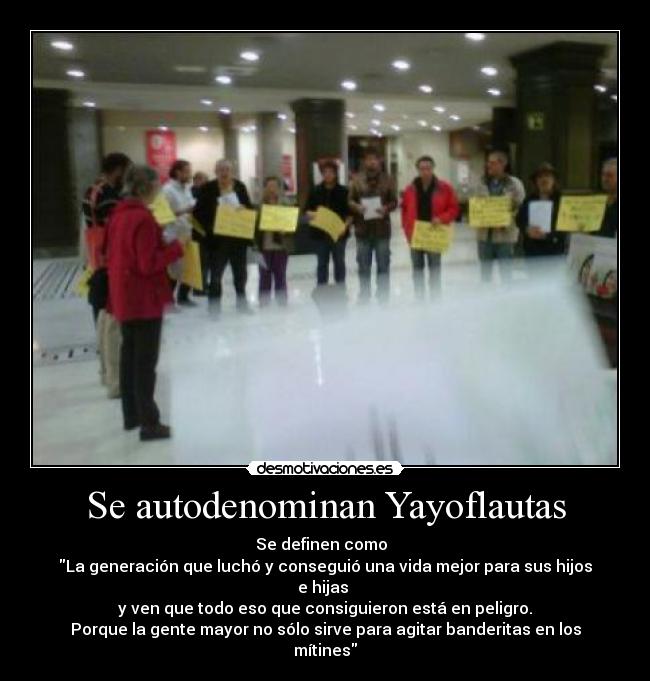 Se autodenominan Yayoflautas - 