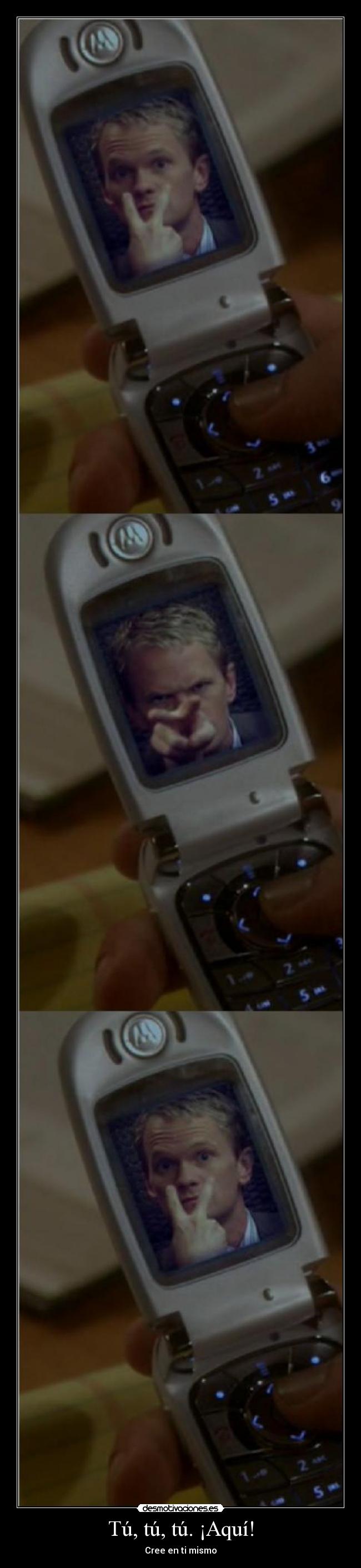 Tú, tú, tú. ¡Aquí! - Cree en ti mismo