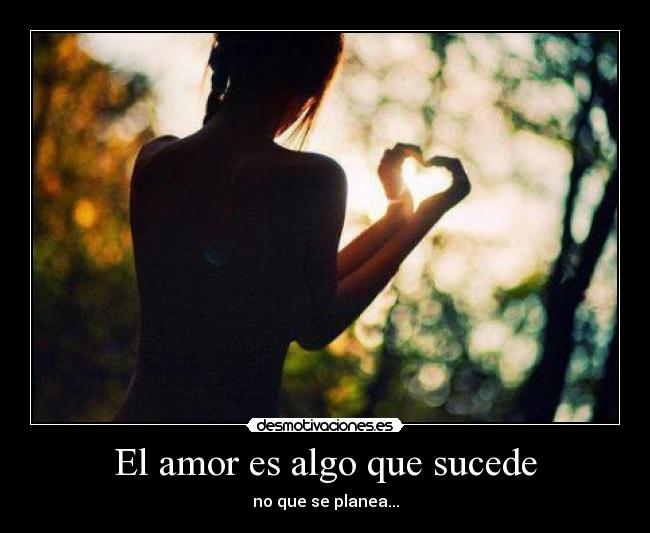 El amor es algo que sucede - 