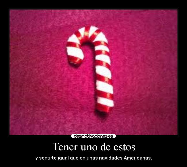 Tener uno de estos - y sentirte igual que en unas navidades Americanas.