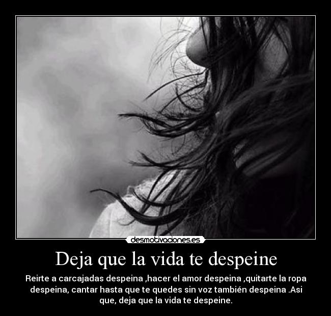 Deja que la vida te despeine -