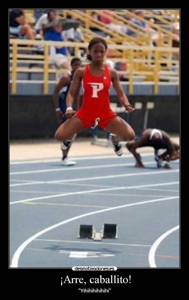 ¡Arre, caballito! - Yihihihihihihi