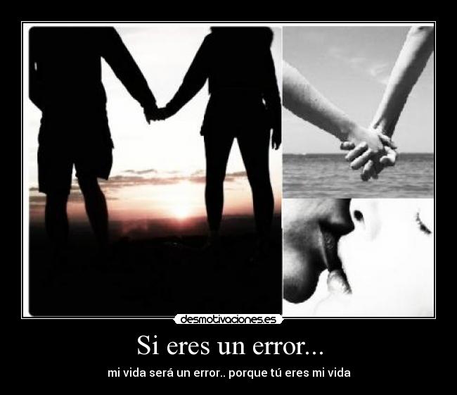 Si eres un error... - 