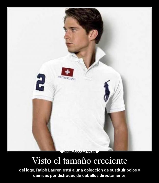 Visto el tamaño creciente -