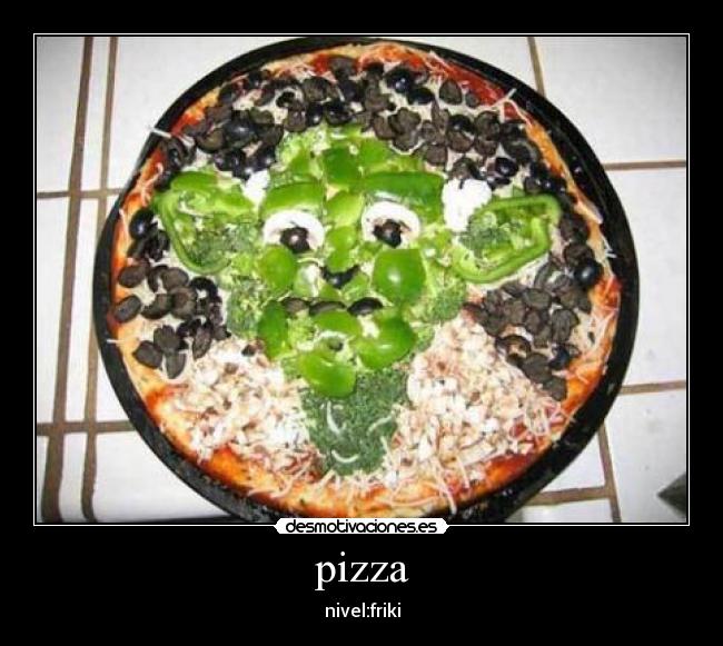 pizza - nivel:friki
