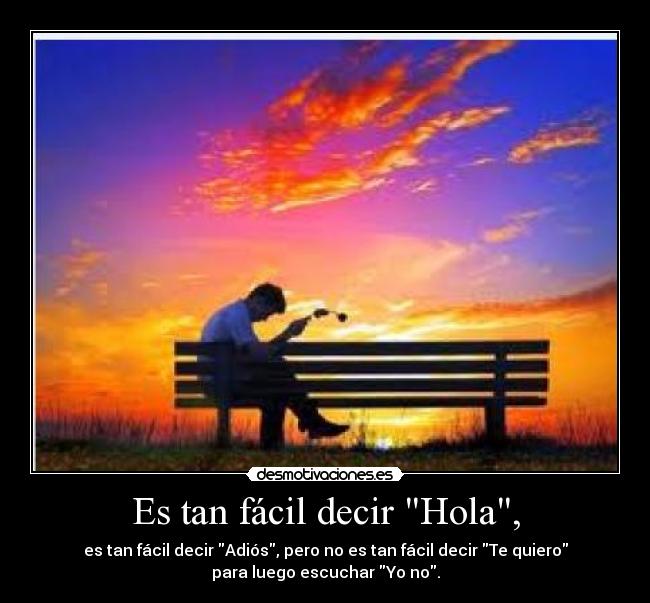 Es tan fácil decir Hola, - 
