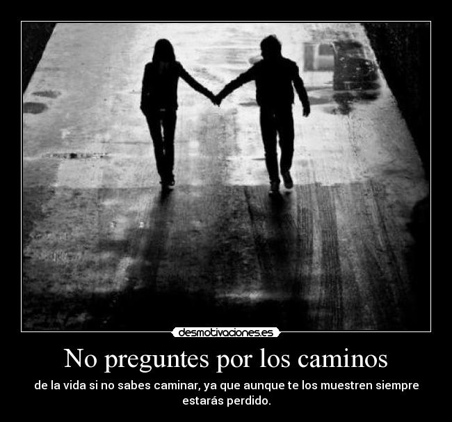 carteles preguntes por los caminos vida desmotivaciones