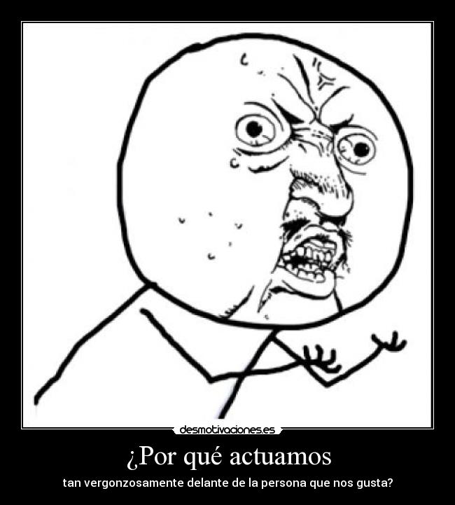 ¿Por qué actuamos -