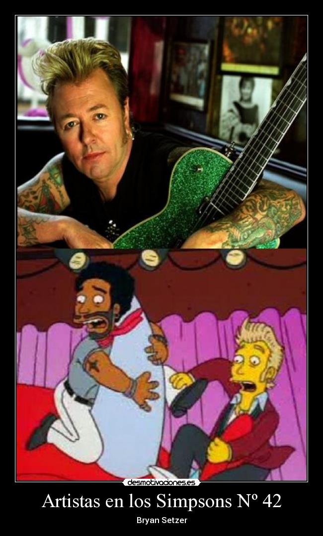Artistas en los Simpsons Nº 42 - Bryan Setzer