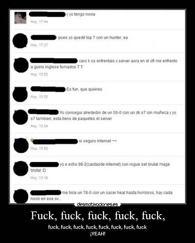 Fuck, fuck, fuck, fuck, fuck, - fuck, fuck, fuck, fuck, fuck, fuck, fuck, fuck
¡YEAH!