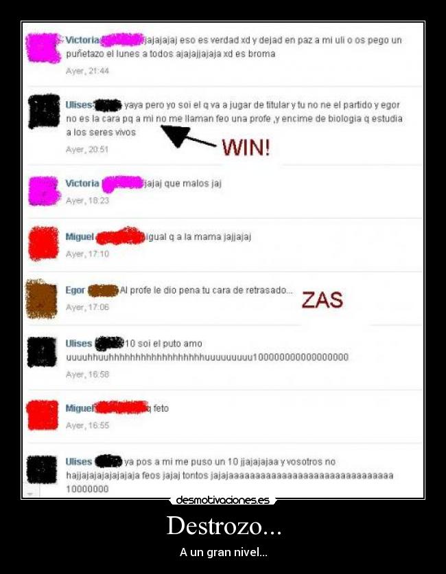 Destrozo... - A un gran nivel...