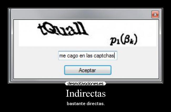 carteles las putas captchas joden existencia elcirculo desmotivaciones