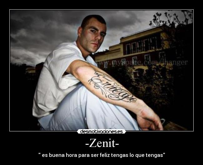 -Zenit- - es buena hora para ser feliz tengas lo que tengas