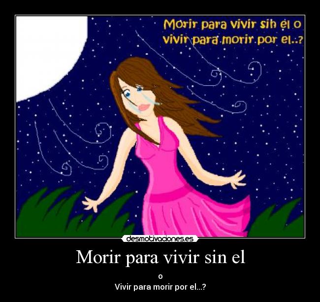 carteles morir por ti zhexhii desmotivaciones