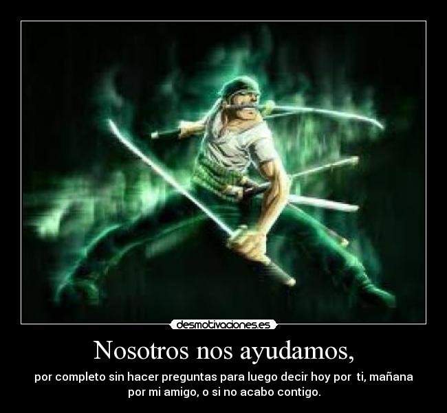 carteles zoro compania amigos mugiwarax desmotivaciones