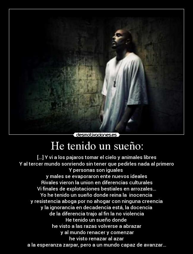 He tenido un sueño: -