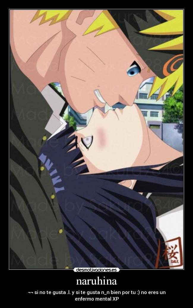 naruhina - ¬¬ si no te gusta .l. y si te gusta n_n bien por tu :) no eres un enfermo mental XP