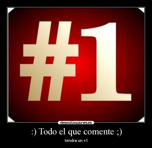 :) Todo el que comente ;) - 