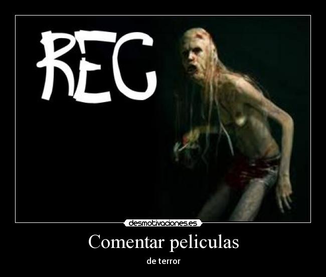 Comentar peliculas - de terror