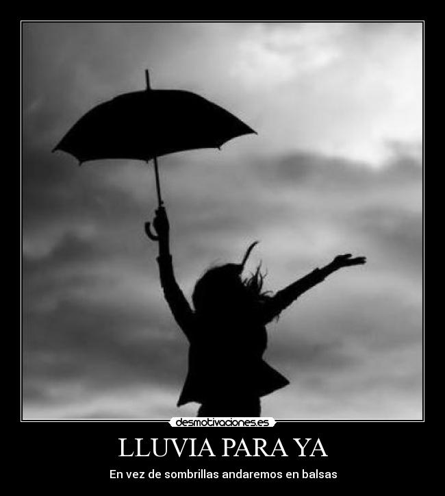 LLUVIA PARA YA - En vez de sombrillas andaremos en balsas