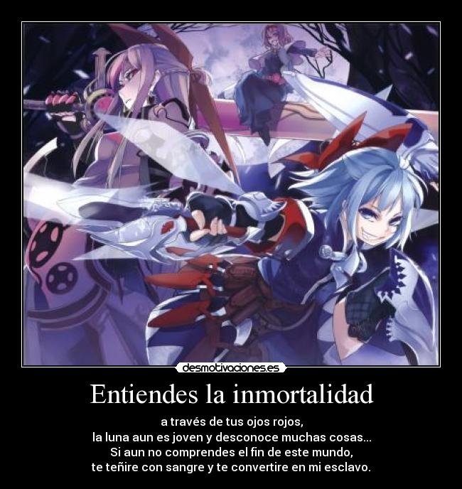 Entiendes la inmortalidad -