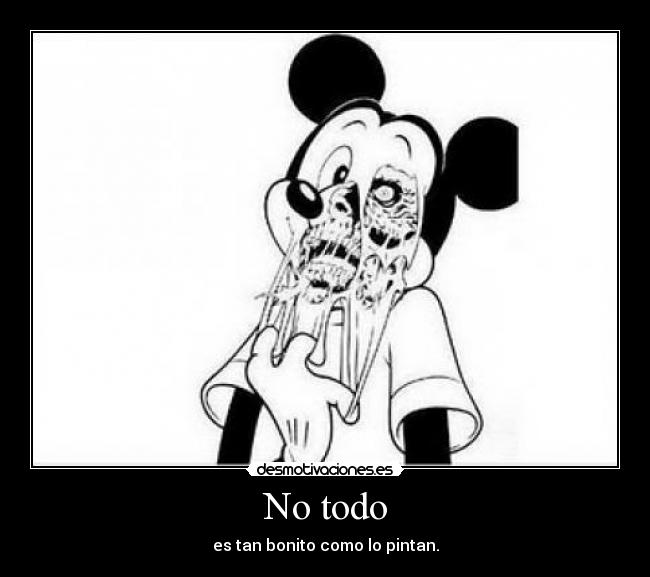 No todo - es tan bonito como lo pintan.