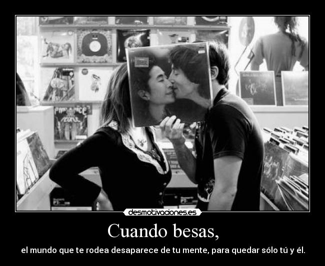 Cuando besas, - 