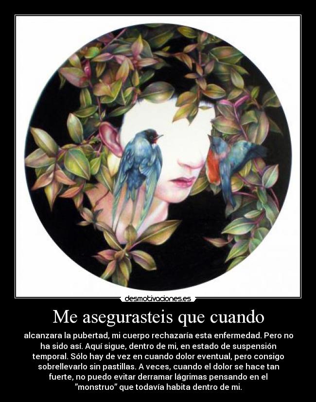 Me asegurasteis que cuando -