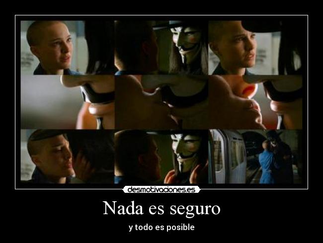 Nada es seguro -