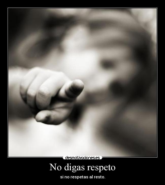 No digas respeto - 